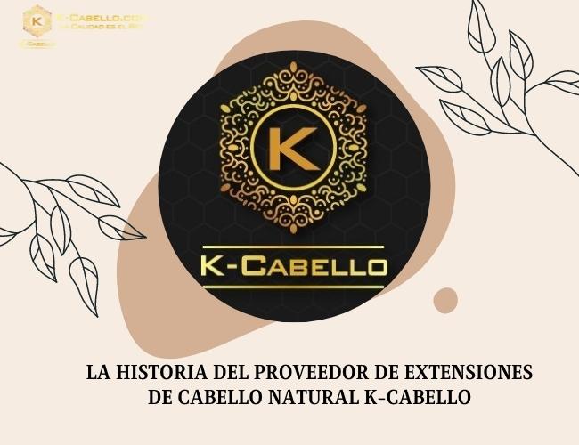 La-historia-del-proveedor-de-extensiones-de-cabello-natural-K-Cabello